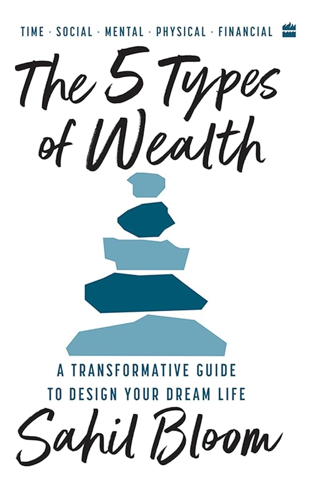 The 5 Types of Wealth